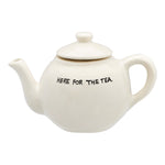 Ceramic 'Here for the Tea' Teapot | 28cm