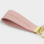 'You Are So Loved ' Sentiment Loop Keyring | Pastel Pink
