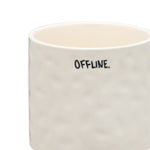 'Offline' Mug