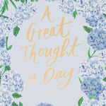 Quote Pad | A Great Thought A Day | Hydrangeas