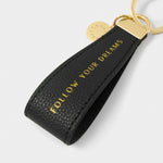 'Follow Your Dreams' Sentiment Loop Keyring | Black