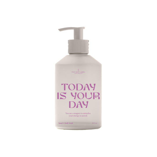 'Today Is Your Day' Hand & Body Wash | 400ml