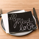 Cocktail Napkin Set | All You Need is Love | 25x25cm