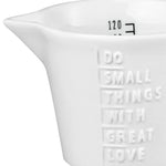 Measuring Jug | Do Small Things with Great Love | 120ml